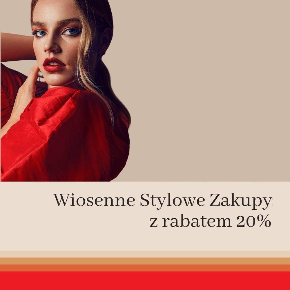 Wiosenne Stylowe Zakupy - z kodem aż 20% taniej!